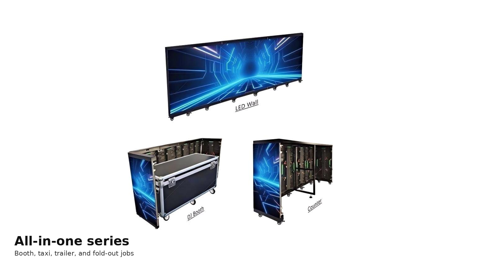 All-in-one series — Booth, taxi, trailer, and fold-out jobs